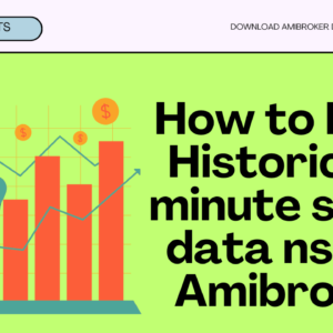 How to Feed Historical 1 minute stock data nse to Amibroker